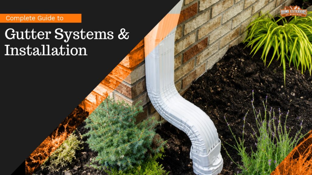 Complete Guide to Gutter Systems & Installation