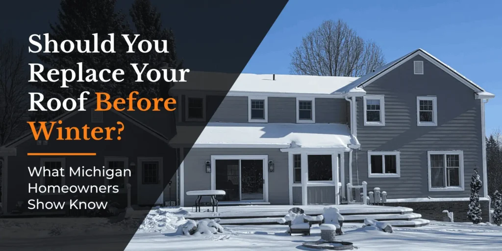Should You Replace Your Roof Before Winter in Michigan?